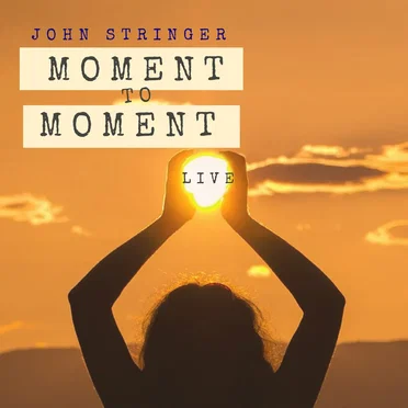 Moment to Moment by John Stringer - album cover