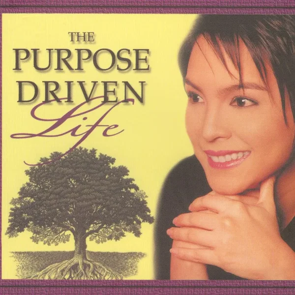 The Purpose Driven Life