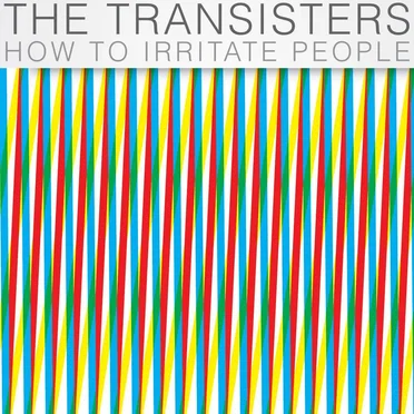 How to Irritate People by The Transisters - album cover