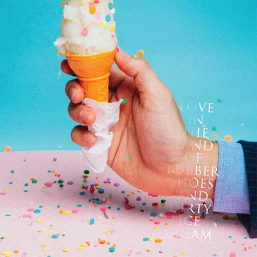 Love in the Land of Rubber Shoes and Dirty Ice Cream