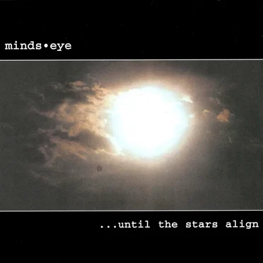...Until The Stars Align by Minds Eye - album cover
