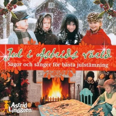 Jul i Astrids värld: Sagor och sånger för bästa julstämning