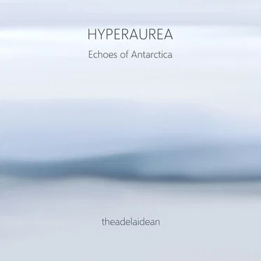 Hyperaurea: Echoes of Antarctica