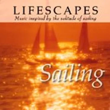 Lifescapes: Sailing by Tim & Paul Frantzich - album cover