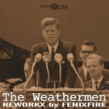 The Weathermen Reworkx