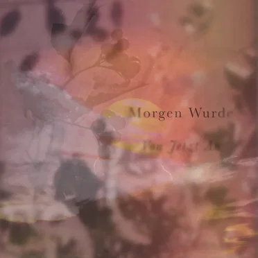 Von jetzt an by Morgen Wurde - album cover
