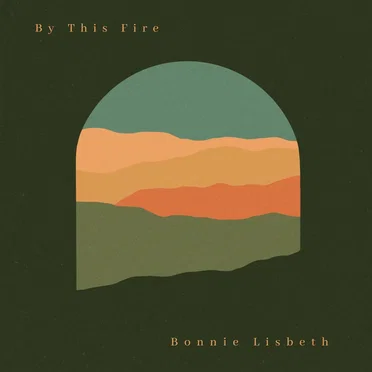 By This Fire by Bonnie Lisbeth - album cover