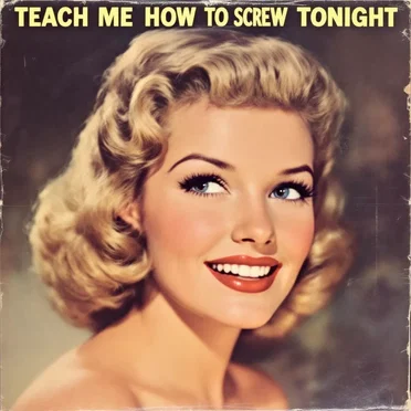Teach Me How to Screw Tonight