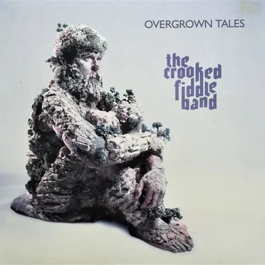 Overgrown Tales by The Crooked Fiddle Band - album cover