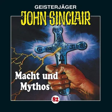 Geisterjäger John Sinclair Folge 082: Macht und Mythos (3/3)