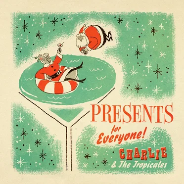 Presents for Everyone! by Charlie Halloran And The Tropicales - album cover