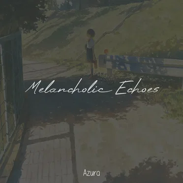 Melancholic Echoes by Azura - album cover