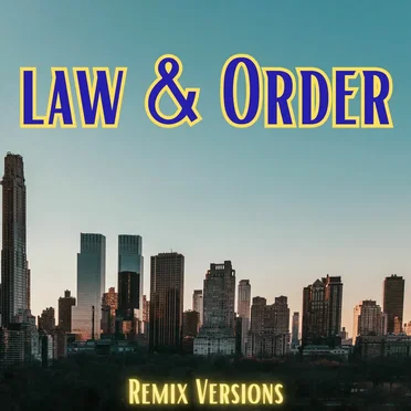 Law & Order (Remix Versions)