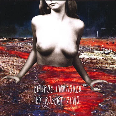 Eclipse Unmasked by Robert Ziino - album cover