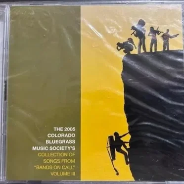 A Collection of Songs From "Bands on Call": Volume III by Colorado Bluegrass Music Society 2005 - album cover