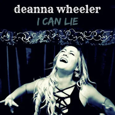 I Can Lie by Deanna Wheeler - album cover
