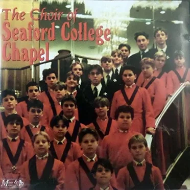 The Choir of Seaford College Chapel by The Choir of Seaford College Chapel - album cover
