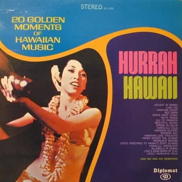 Hurrah Hawaii by Lani Kai & His Hawaiians - album cover