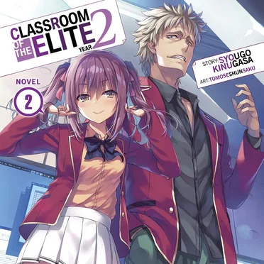 Classroom of the Elite: Year 2, Novel 2 by Syougo Kinugasa - album cover