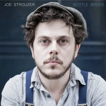 Bottle Broke by Joe Strouzer - album cover