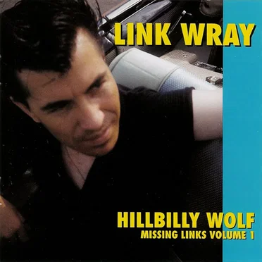 Missing Links, Volume 1: Hillbilly Wolf
