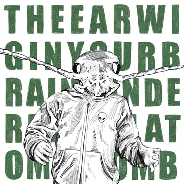 The Earwig in Your Brain