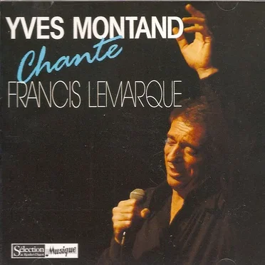 Yves Montand chante Francis Lemarque