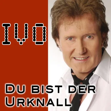 Du bist der Urknall