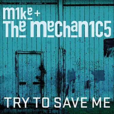 Try to Save Me by Mike + the Mechanics - album cover