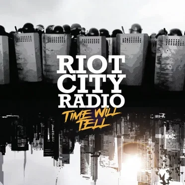 Time Will Tell by Riot City Radio - album cover