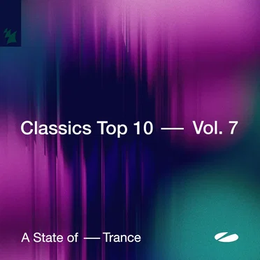 A State of Trance - Classics Top 10 Vol. 7 by Various Artists - album cover