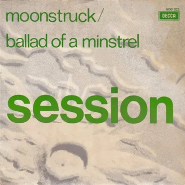 Moonstruck / Ballad of a Minstrel by Session - album cover
