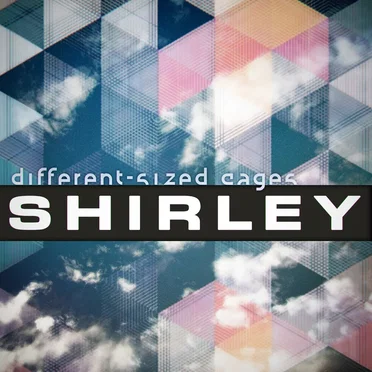different-sized cages - Shirley by Shirley - album cover