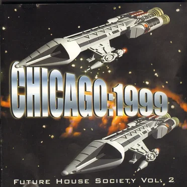 Chicago 1999: Future House Society, Volume 2 by Various Artists - album cover