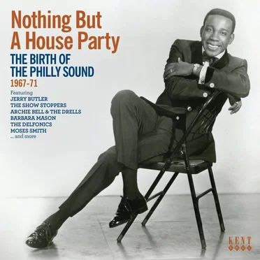 Nothing but a House Party: The Birth of the Philly Sound 1967–71 by Various Artists - album cover