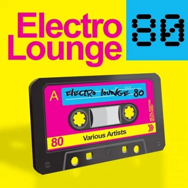 Electro Lounge 80 (Chilled Out Electronic Remixes of 40 Selected Hits From the 80s) by Various Artists - album cover