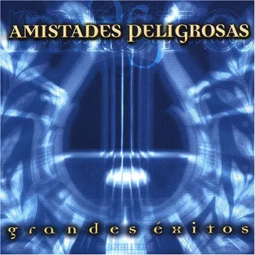 Grandes éxitos by Amistades Peligrosas - album cover