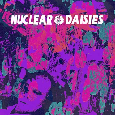Nuclear Daisies by Nuclear Daisies - album cover
