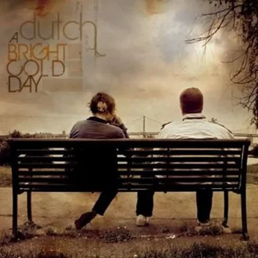 A Bright Cold Day by Dutch - album cover