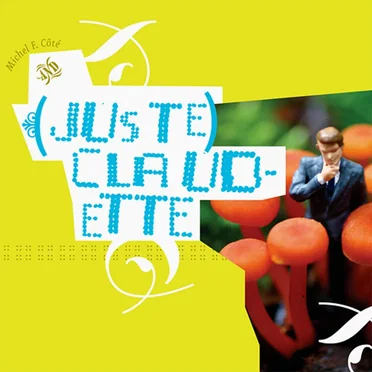 (juste) Claudette by Michel F. Côté - album cover