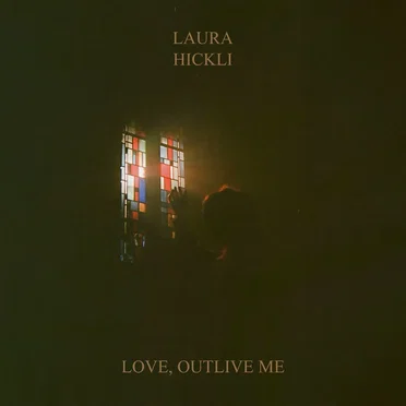 Love, Outlive Me