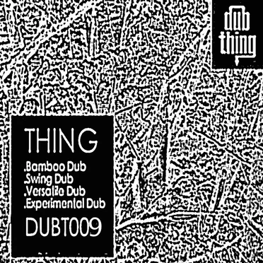 Bamboo Dub / Swing Dub / Versatile Dub / Experimental Dub