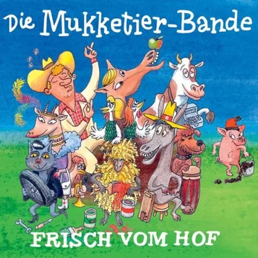 Frisch vom Hof by Die Mukketier-Bande - album cover
