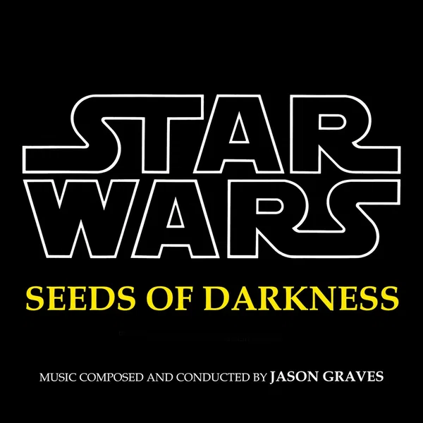 Star Wars: Seeds of Darkness