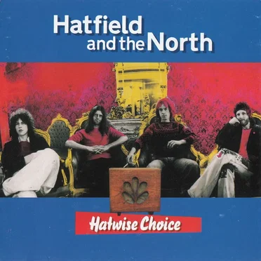 Hatfield and the North