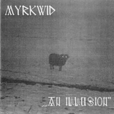 An Illusion by Myrkwid - album cover
