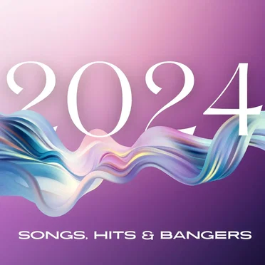 2024 - Songs, Hits & Bangers by Various Artists - album cover