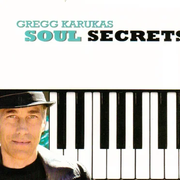 Soul Secrets by Gregg Karukas - album cover