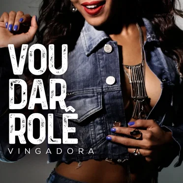 Vou dar rolê by Vingadora - album cover
