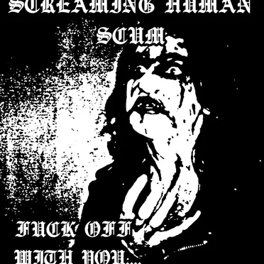 Screaming Human Scum by Screaming Human Scum - album cover